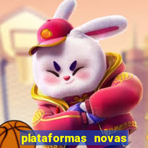 plataformas novas do tigrinho